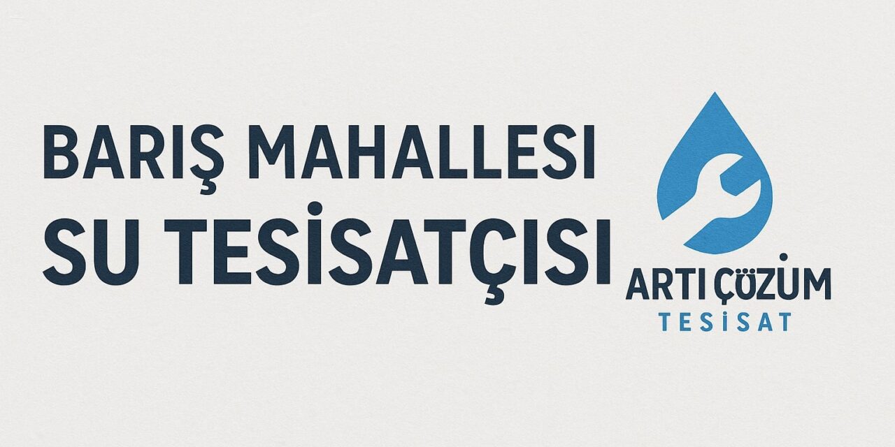 Gebze Barış Mahallesi Su Tesisatçısı