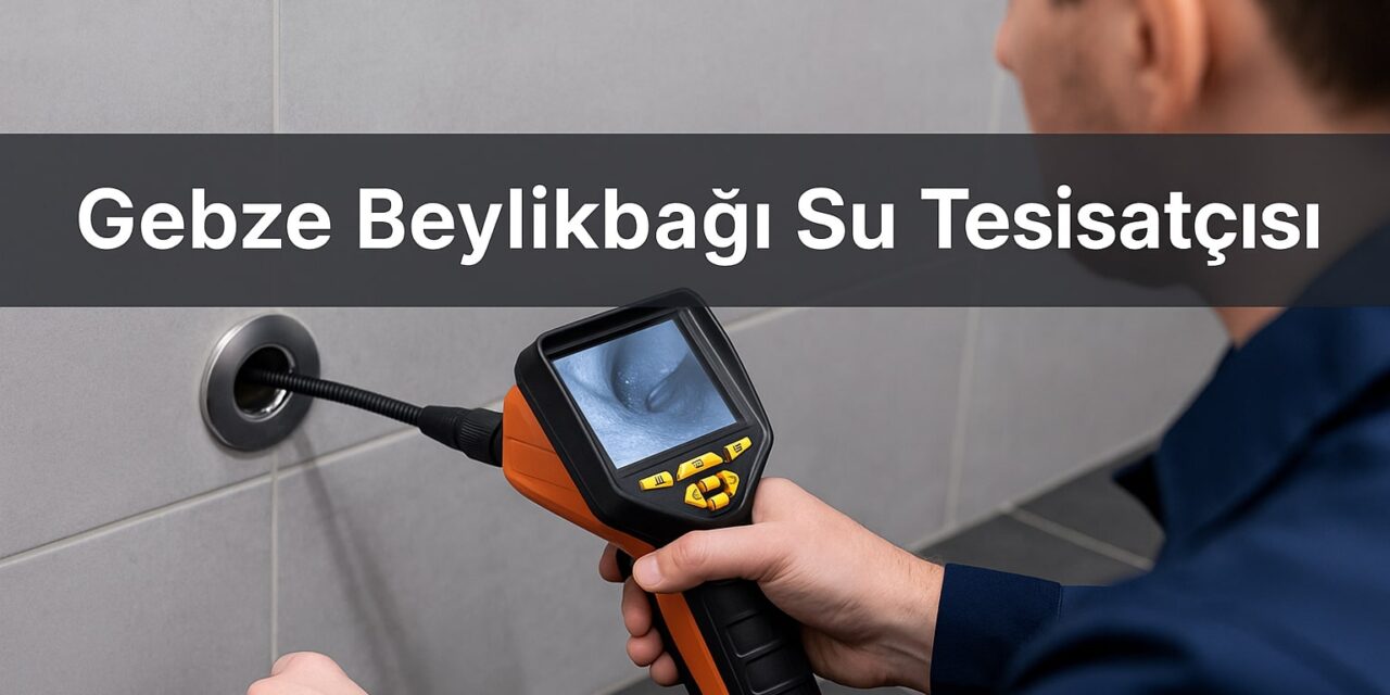 Gebze Beylikbağı Su Tesisatçısı