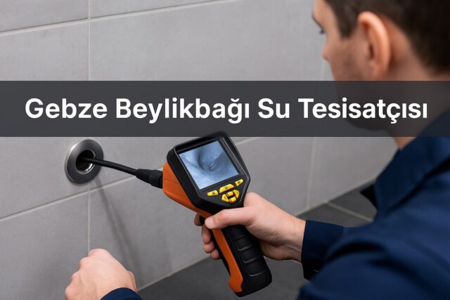 Gebze Beylikbağı Su Tesisatçısı