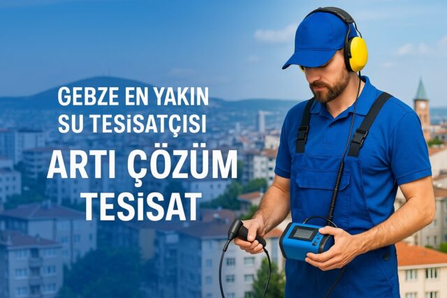 Gebze En Yakın Su Tesisatçısı