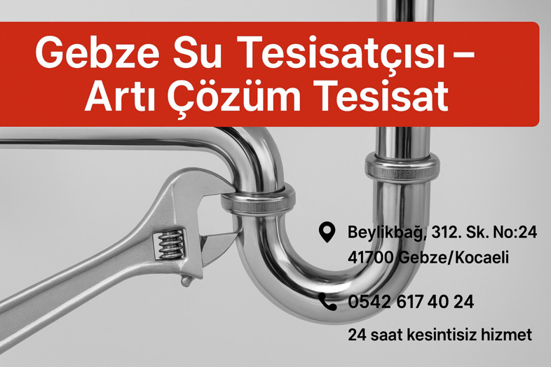 Gebze’de Profesyonel Su Tesisatçısı Hizmetleri 